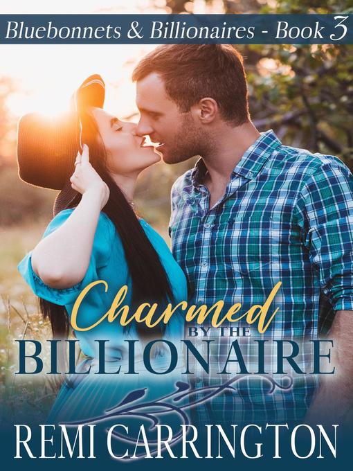 Title details for Charmed by the Billionaire by Remi Carrington - Available